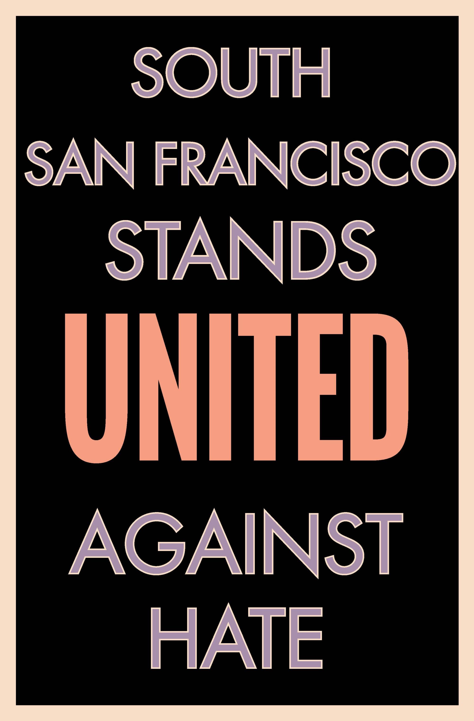 South San Francisco stands united against hate poster